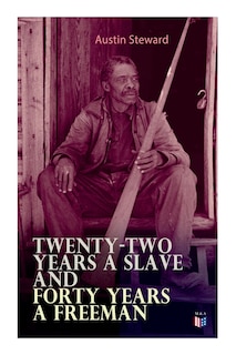 Front cover_Twenty-two Years A Slave And Forty Years A Freeman