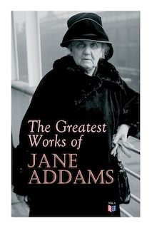 Front cover_The Greatest Works Of Jane Addams