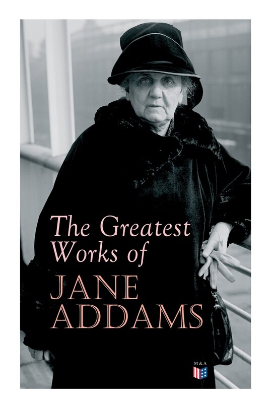 Front cover_The Greatest Works Of Jane Addams