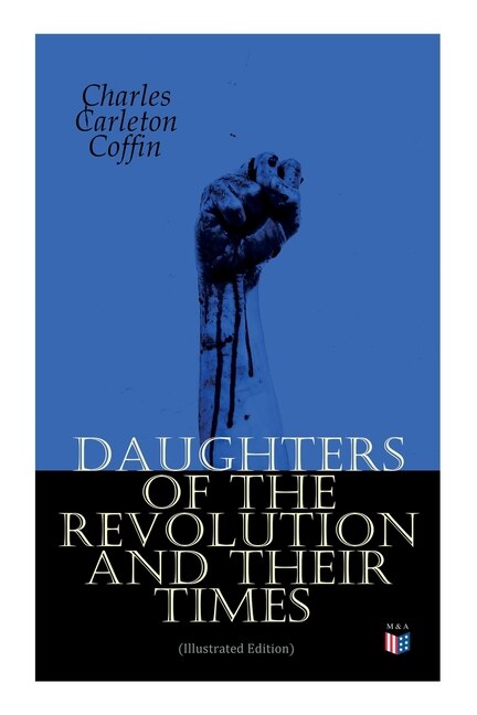 Front cover_Daughters Of The Revolution And Their Times (illustrated Edition)