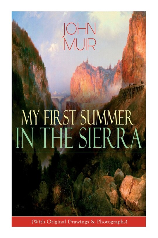 Front cover_My First Summer in the Sierra (With Original Drawings & Photographs)