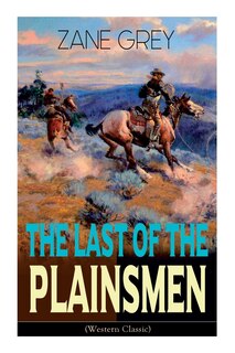Front cover_The Last of the Plainsmen (Western Classic)