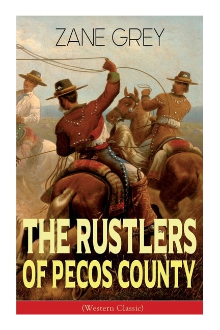 Front cover_The Rustlers of Pecos County (Western Classic)