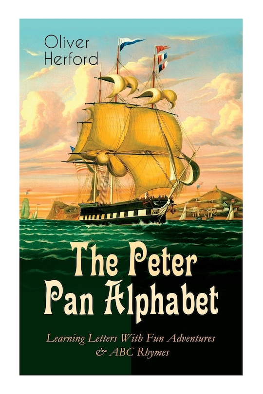 Front cover_The Peter Pan Alphabet - Learning Letters with Fun Adventures & ABC Rhymes