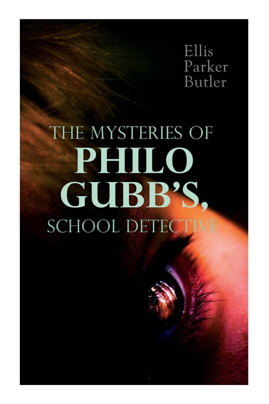 Front cover_The Mysteries of Philo Gubb, School Detective