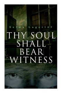 Front cover_Thy Soul Shall Bear Witness