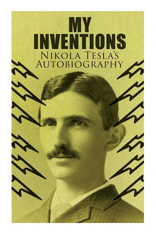 Front cover_My Inventions - Nikola Tesla's Autobiography