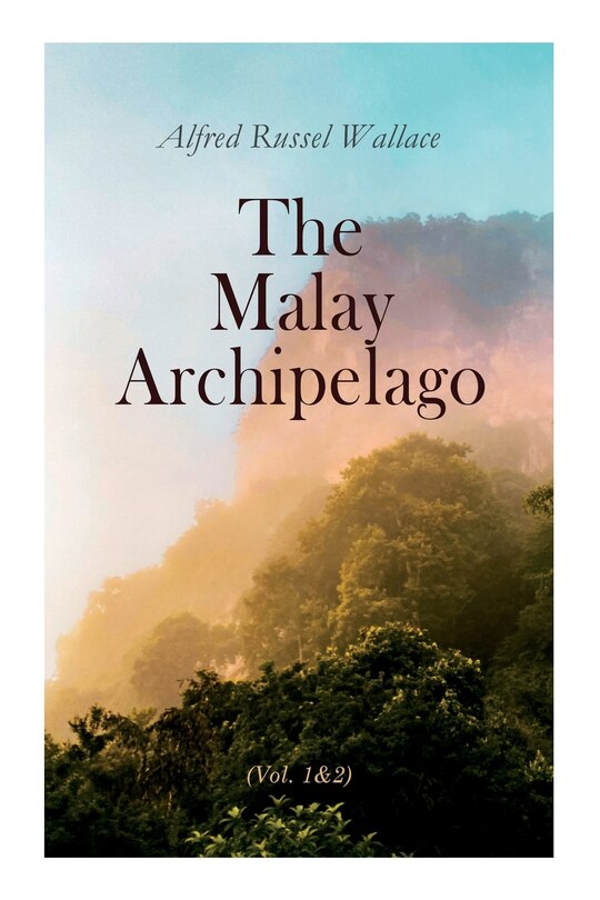 Front cover_The Malay Archipelago (Vol. 1&2)