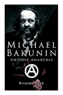 Couverture_Michael Bakunin und die Anarchie