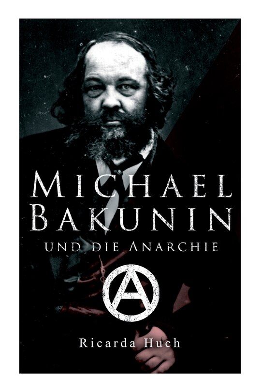 Couverture_Michael Bakunin und die Anarchie
