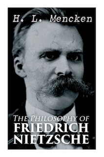 Front cover_The Philosophy of Friedrich Nietzsche