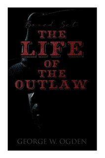 Front cover_The Life of the Outlaw (Boxed Set)