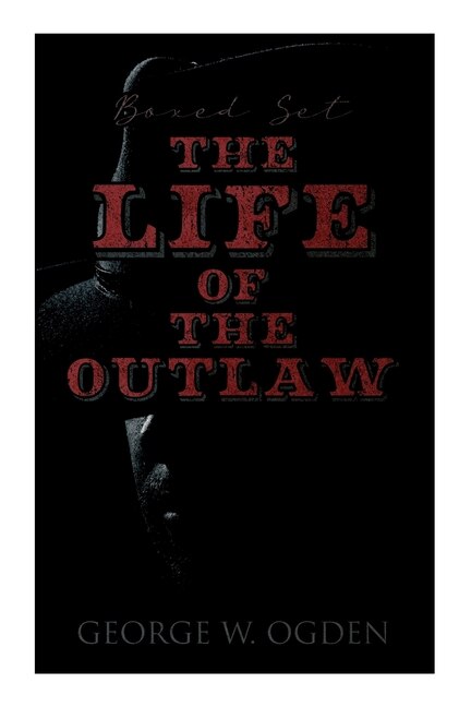 Front cover_The Life of the Outlaw (Boxed Set)