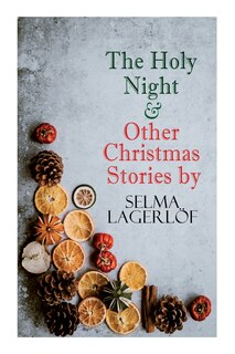 Couverture_The Holy Night & Other Christmas Stories by Selma Lagerlöf