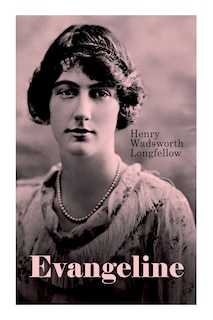 Front cover_Evangeline: A Tale of Acadie