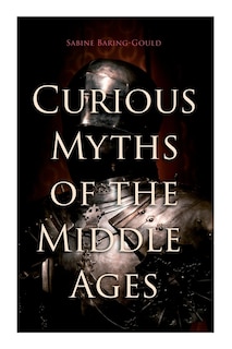 Couverture_Curious Myths of the Middle Ages