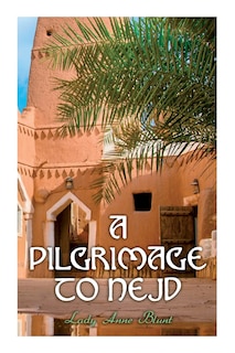 Front cover_A Pilgrimage to Nejd