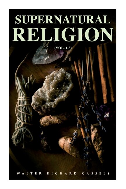 Front cover_Supernatural Religion (Vol. 1-3)