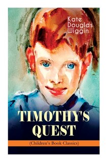 Front cover_Timothy's Quest (Children's Book Classic)