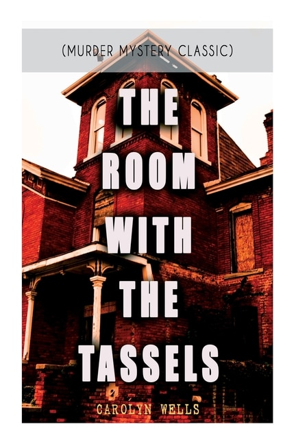 Front cover_The Room with the Tassels (Murder Mystery Classic)