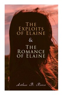 Couverture_The Exploits of Elaine & the Romance of Elaine