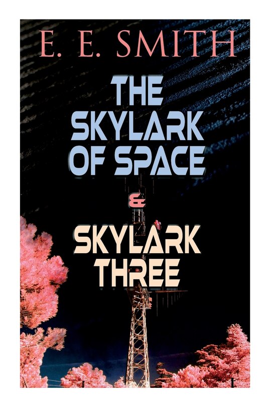 Front cover_The Skylark of Space & Skylark Three