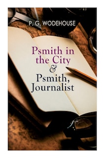 Front cover_Psmith in the City & Psmith, Journalist