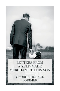 Front cover_Letters from a Self-Made Merchant to His Son