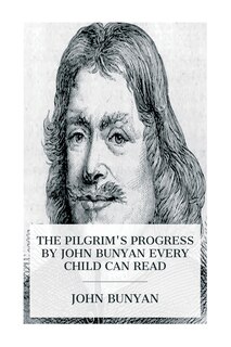Front cover_The Pilgrim's Progress by John Bunyan Every Child Can Read