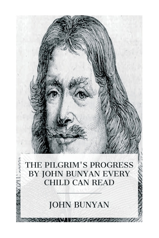 Front cover_The Pilgrim's Progress by John Bunyan Every Child Can Read