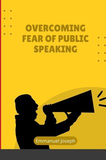 Couverture_Overcoming Fear of Public Speaking
