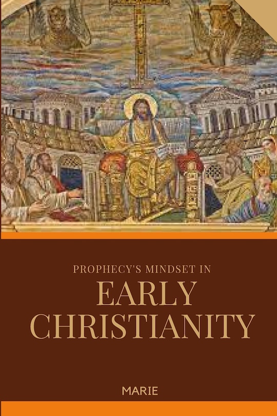 Front cover_Prophecy's Mindset in Early Christianity