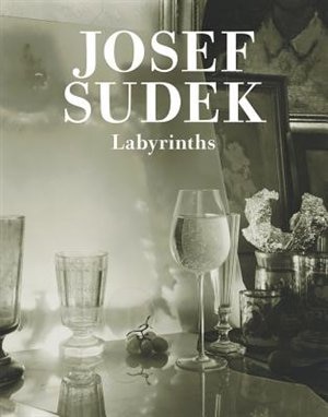 Front cover_Josef Sudek: Labyrinths