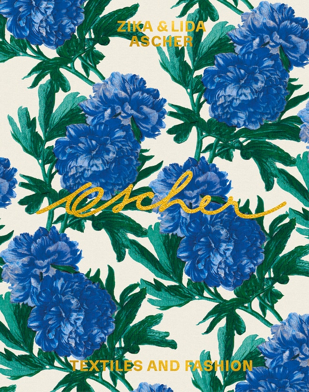 Ascher: The Mad Silkman: Zika & Lida Ascher: Textiles And Fashion