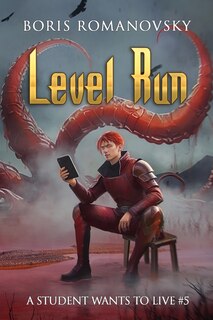Front cover_Level Run (A Student Wants to Live Book 5)