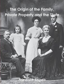 The Origin Of The Family, Private Property And The State