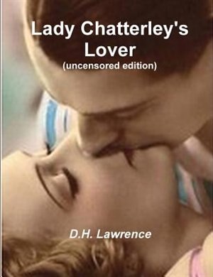 Front cover_Lady Chatterley's Lover (uncensored Edition)