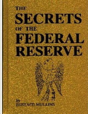 The Secrets of the Federal Reserve