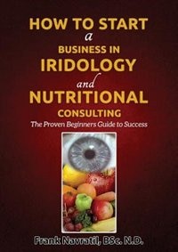 Front cover_How to Start a Business in Iridology and Nutritional Consulting