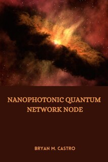 Front cover_Nanophotonic Quantum Network Node