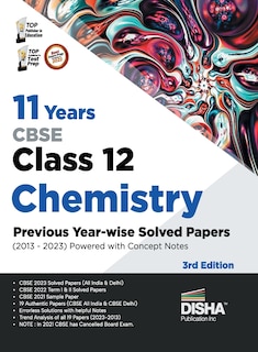 Couverture_11 Years CBSE Class 12 Chemistry Previous Year-wise Solved Papers (2013 - 2023) powered with Concept Notes 3rd Edition Previous Year Questions PYQs