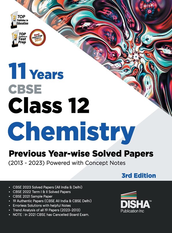Couverture_11 Years CBSE Class 12 Chemistry Previous Year-wise Solved Papers (2013 - 2023) powered with Concept Notes 3rd Edition Previous Year Questions PYQs