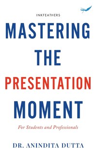 Front cover_Mastering the Presentation Moment