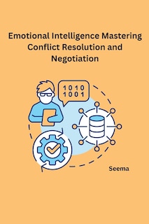Front cover_Emotional Intelligence Mastering Conflict Resolution and Negotiation