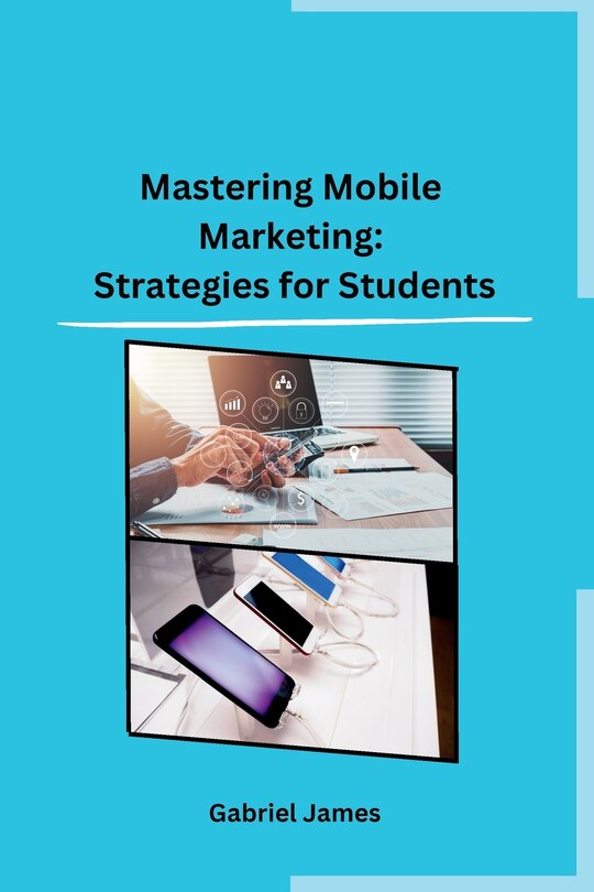 Front cover_Mastering Mobile Marketing
