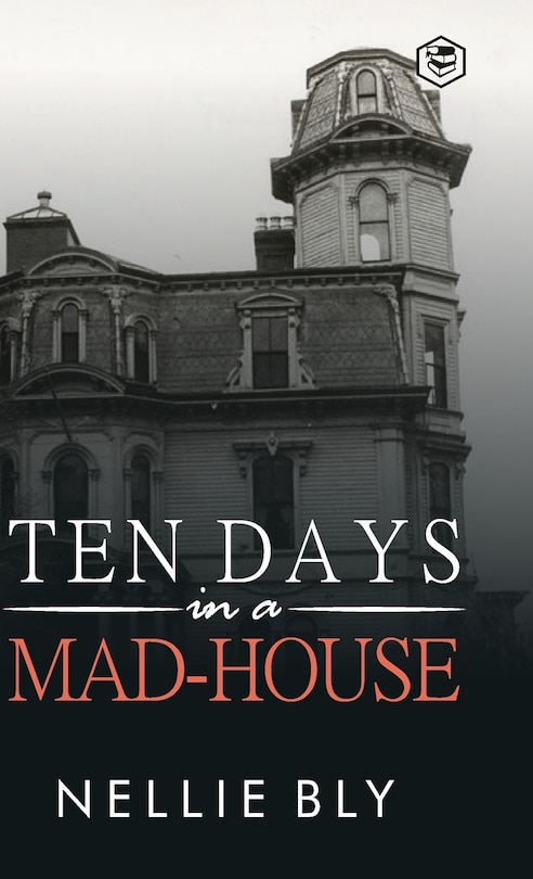 Front cover_Ten Days in a Mad-House