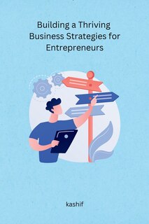 Couverture_Building a Thriving Business Strategies for Entrepreneurs
