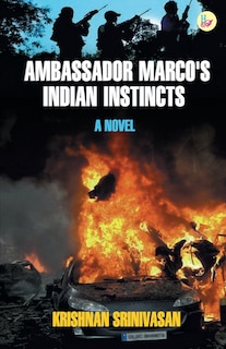 Front cover_Ambassador Marco's Indian Instincts