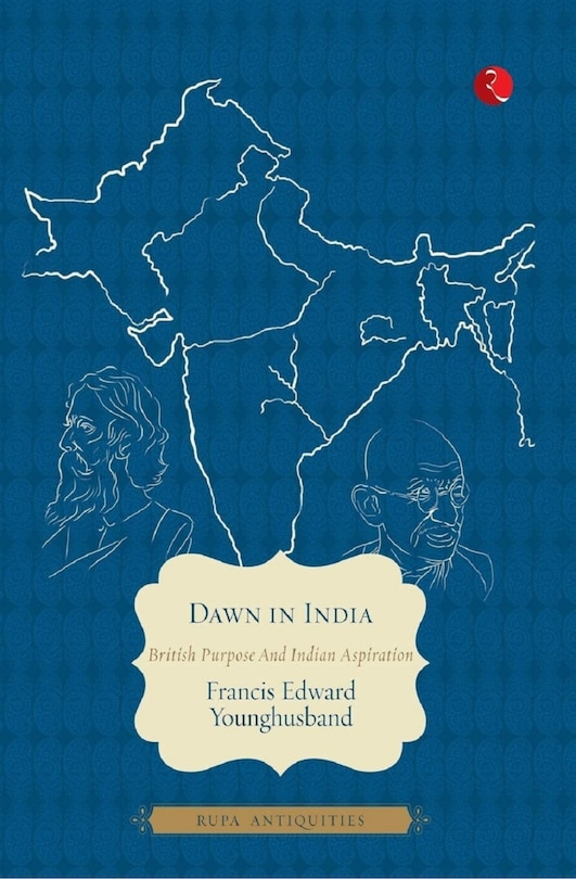 Front cover_Dawn in India: British purpose and Indian Aspiration