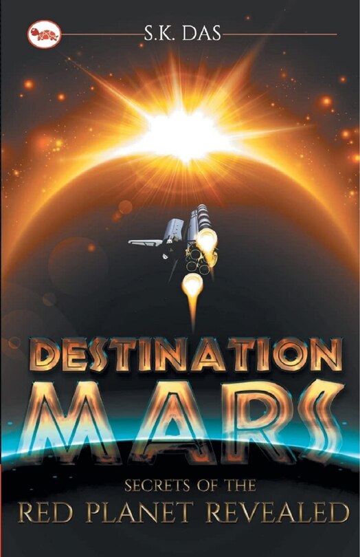 Couverture_Destination Mars: The Secrets of the Red Planet Revealed